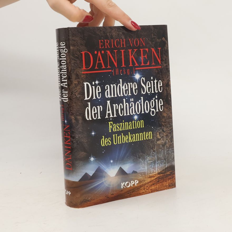 Erich von Däniken Die andere Seite der Archäologie