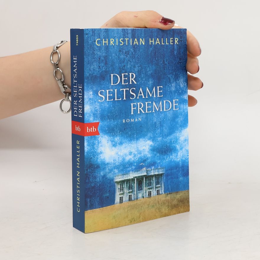 Christian Haller Der seltsame Fremde