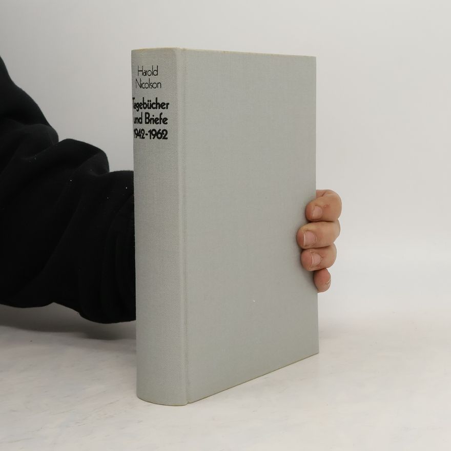 Harold Nicolson Tagebücher und Briefe 1942-1962