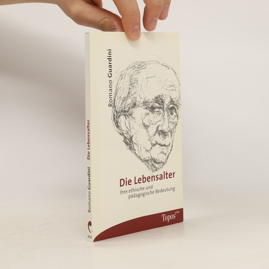 Romano Guardini Die Lebensalter
