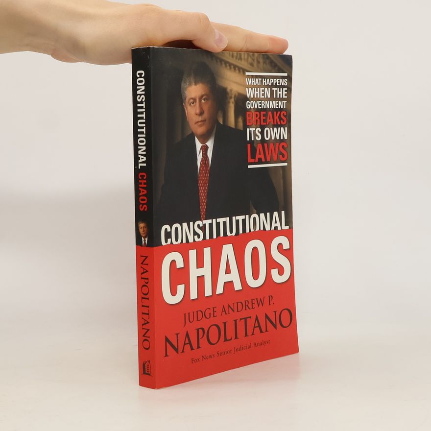 Andrew P. Napolitano Constitutional Chaos