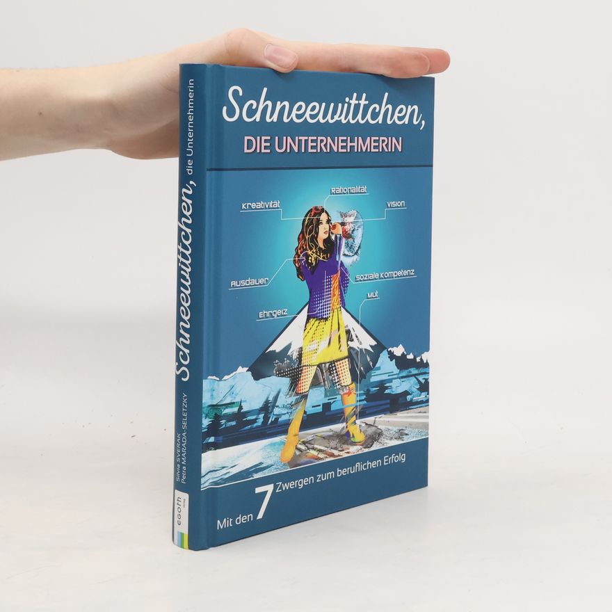 Petra Marada - Seletzky Schneewittchen, die Unternehmerin