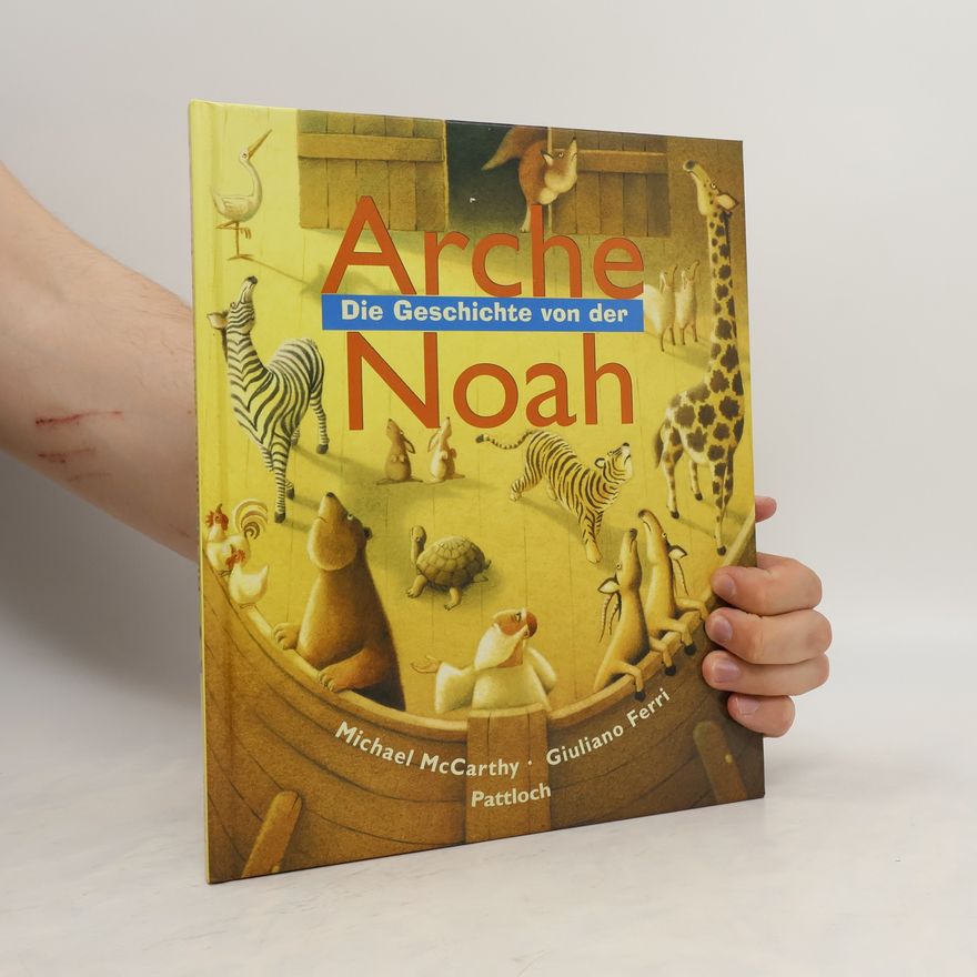 Michael McCarthy Die Geschichte von der Arche Noah