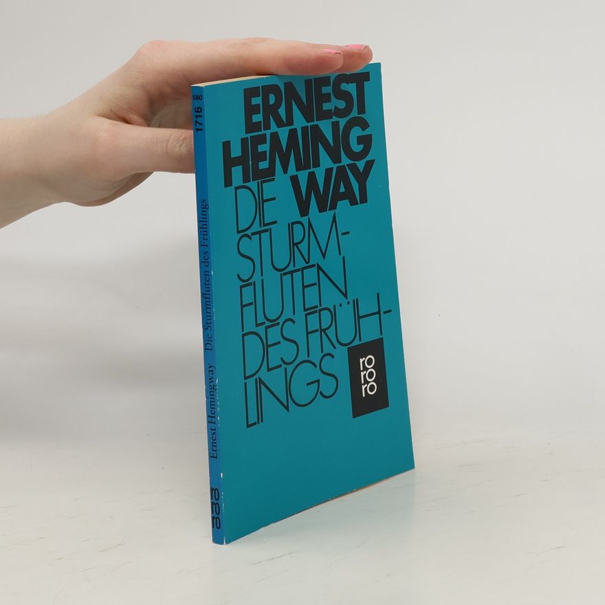 Ernest Hemingway Die Sturmfluten des Frühlings