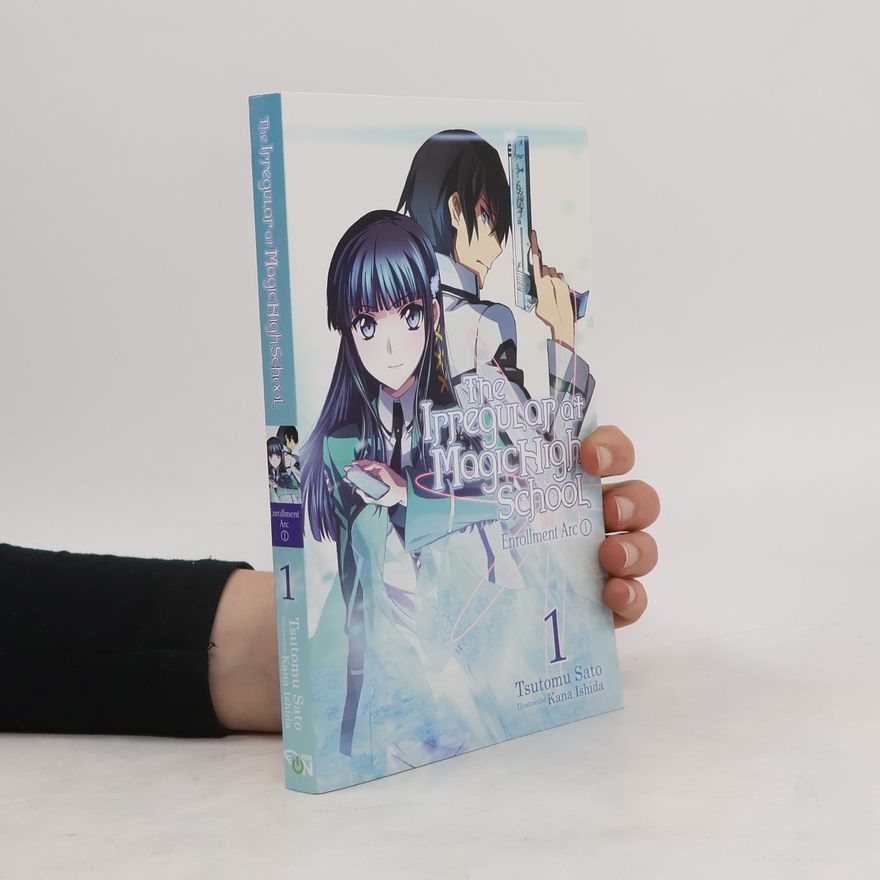 Satou Tsutomu The Irregular at Magic High School, Vol. 1