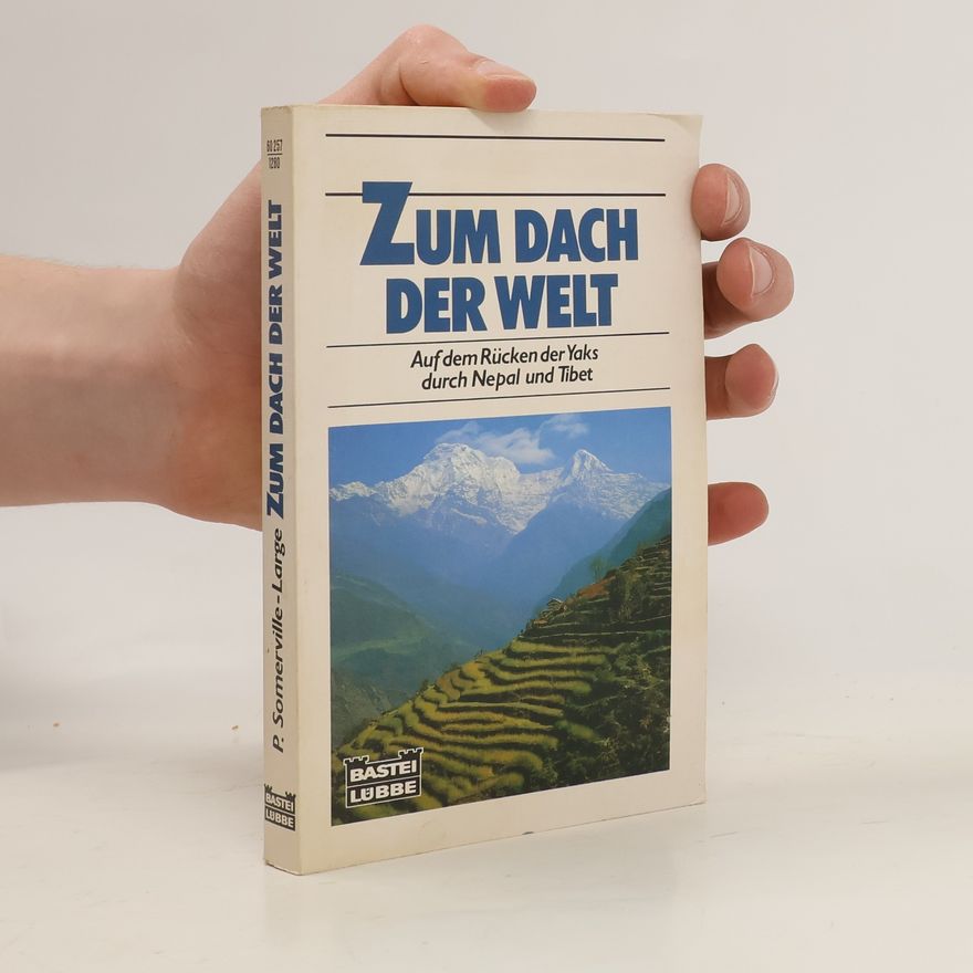 Peter Somerville-Large Zum Dach der Welt