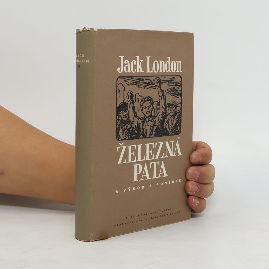 Jack London Železná pata a výbor z povídek