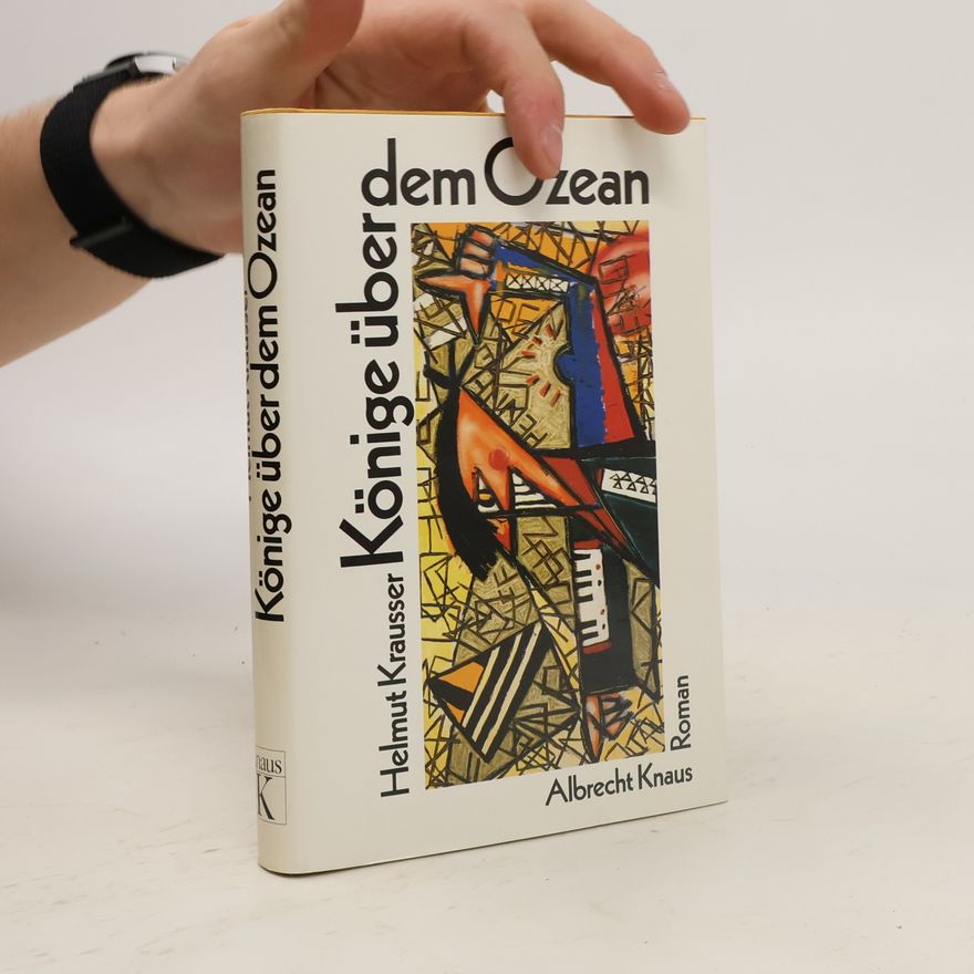Helmut Krausser Könige über dem Ozean