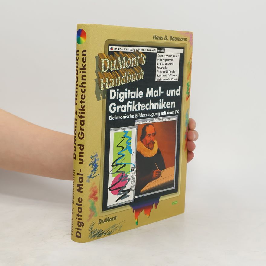 Hans D. Baumann DuMonts Handbuch digitale Mal- und Grafiktechniken