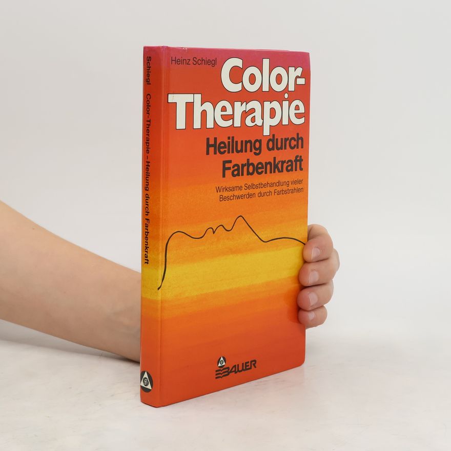 Heinz Schiegl Color-Therapie