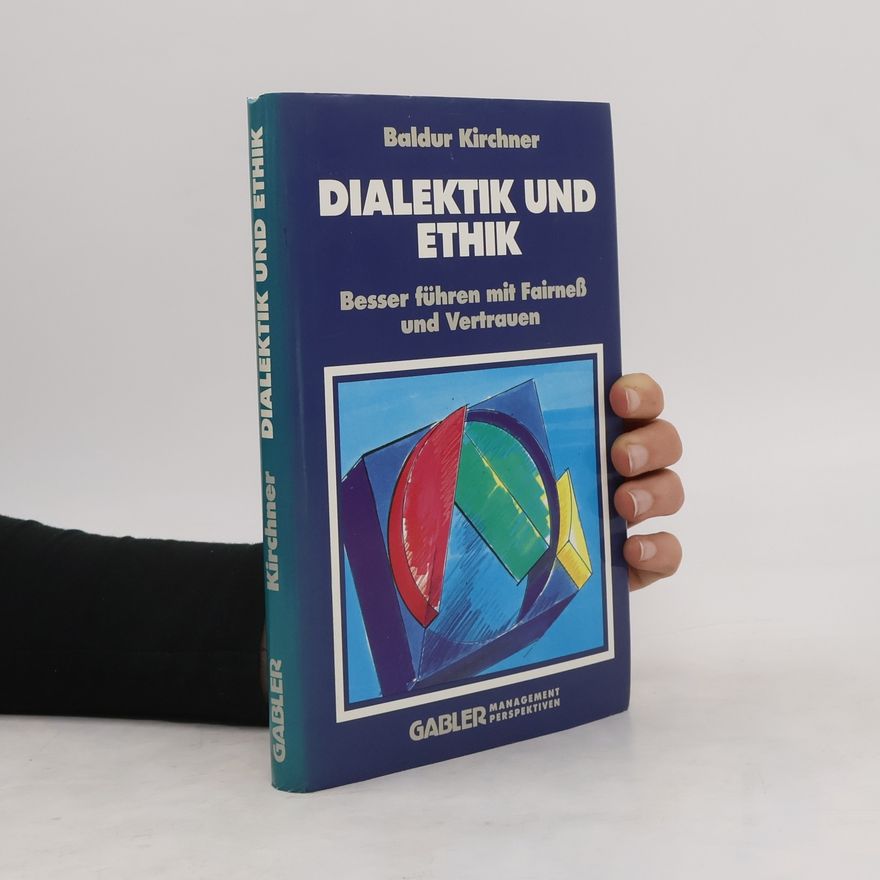 Baldur Kirchner Dialektik und Ethik