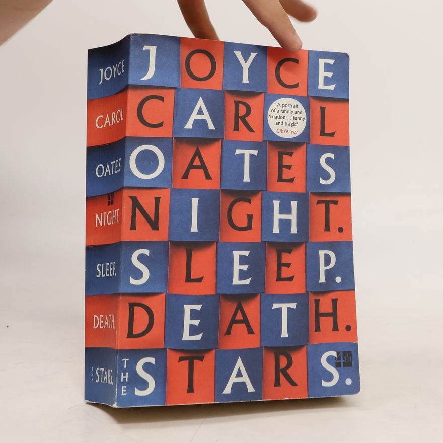 Joyce Carol Oates Night. Sleep. Death. The Stars.