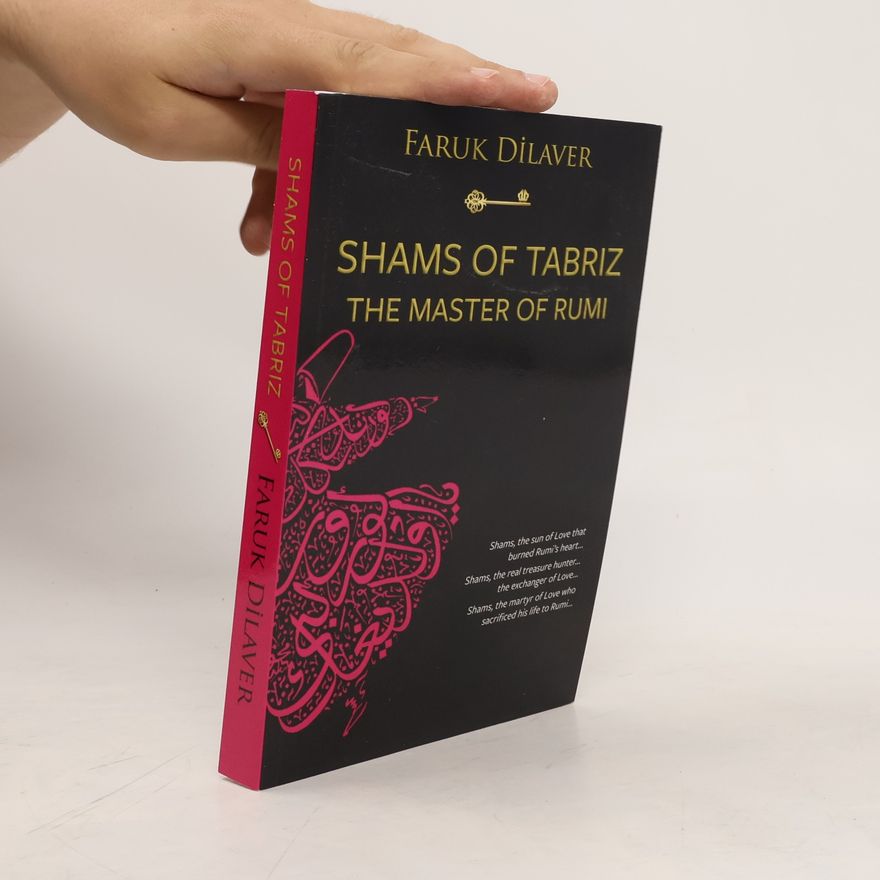 Faruk Dilaver Shams of Tabriz