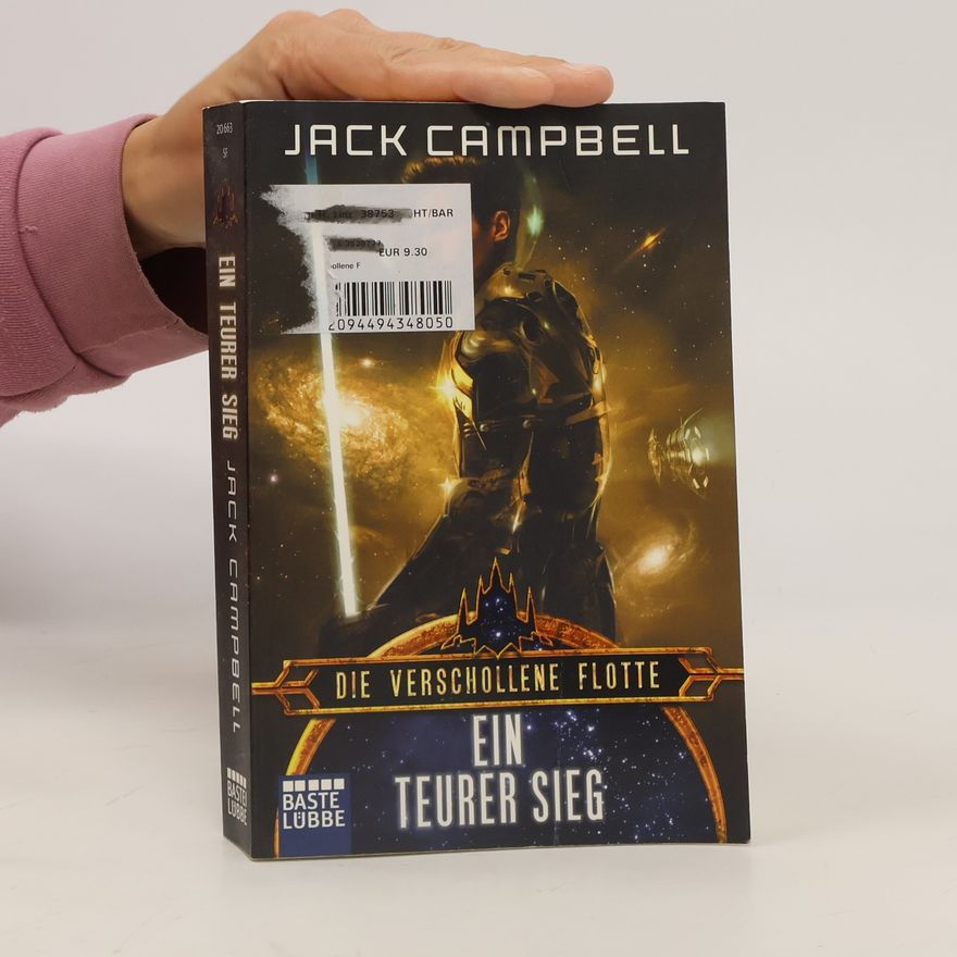Jack Campbell Die verschollene Flotte: Ein teurer Sieg