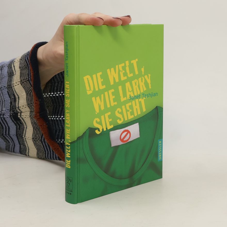Janet Tashjian Die Welt, wie Larry sie sieht