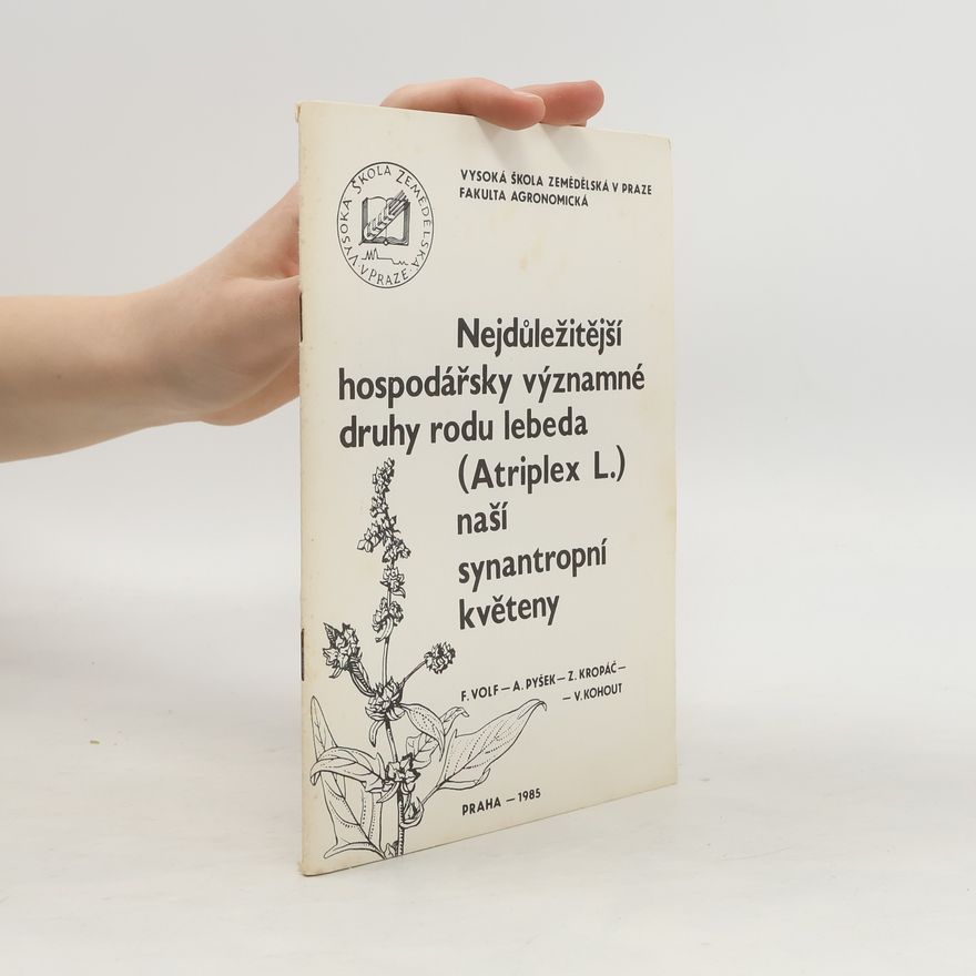 Z. Kropáč Nejdůležitější hospodářsky významné druhy rodu lebeda naší synatropní květeny