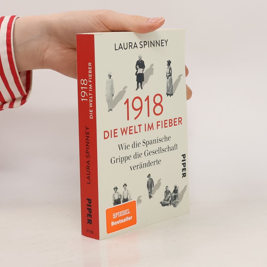 Laura Spinney 1918 - Die Welt im Fieber