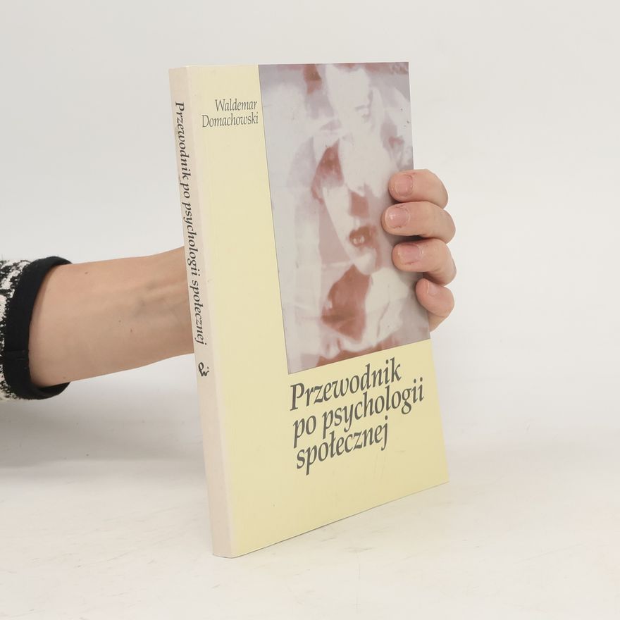 Waldemar Domachowski Przewodnik po psychologii społecznej