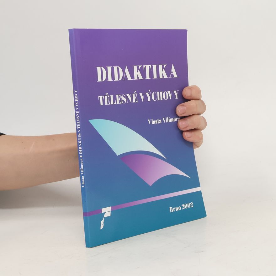 Vlasta Vilímová Didaktika tělesné výchovy