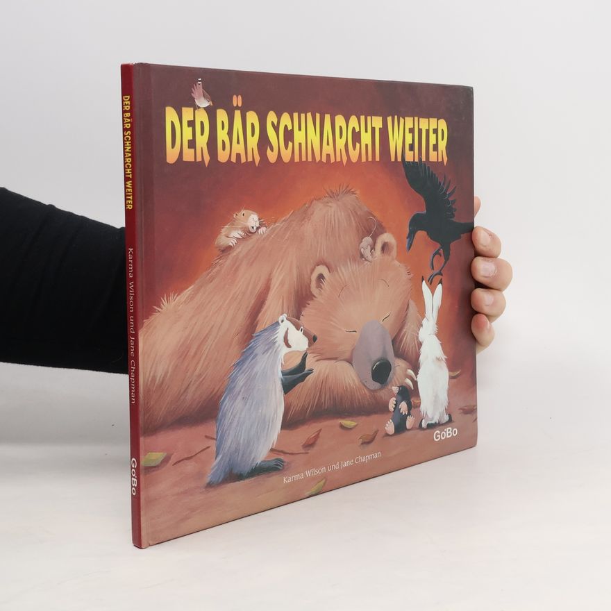 Karma Wilson Der Bär Schnarcht weiter