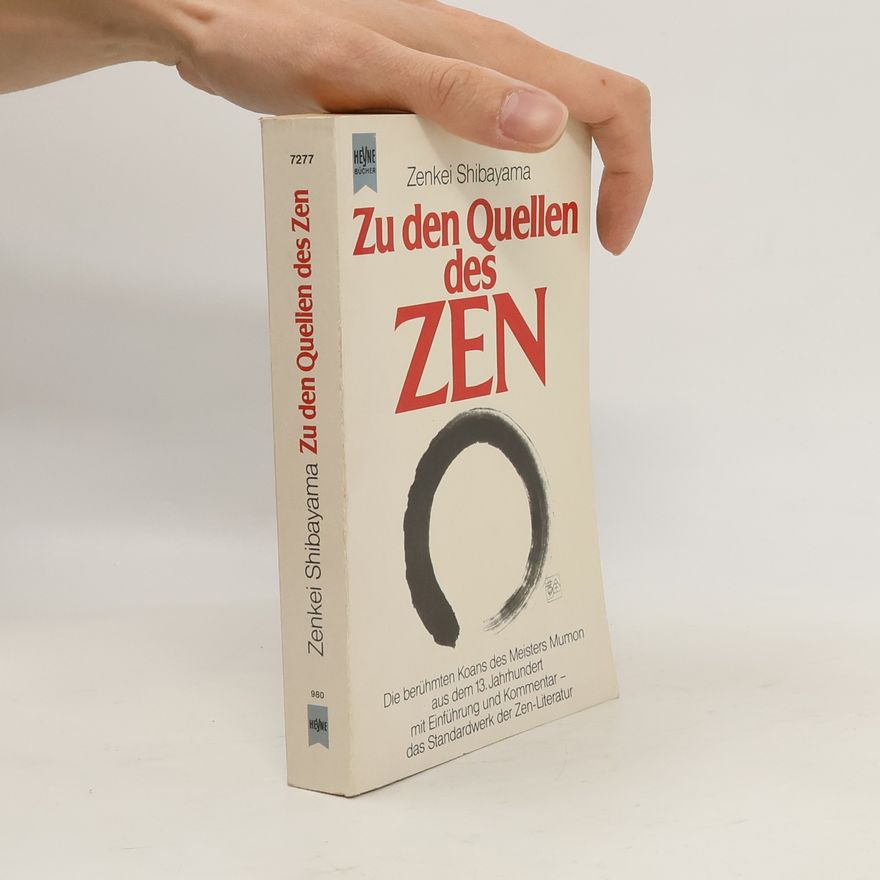 Zenkei Shibayama Zu den Quellen des Zen