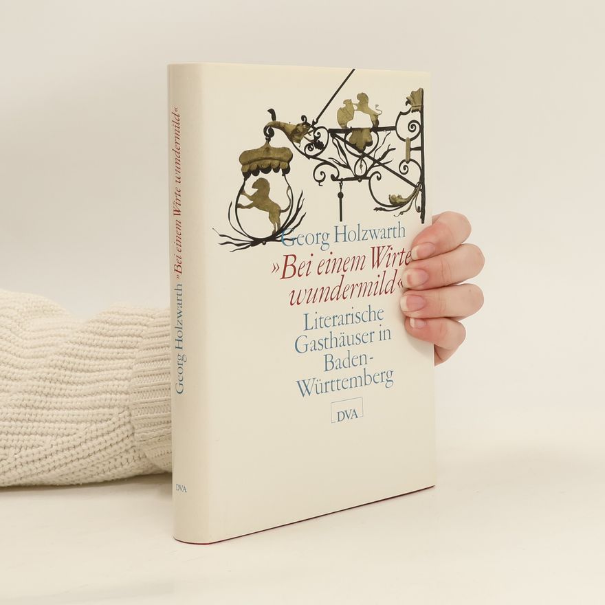 Georg Holzwarth "Bei einem Wirte wundermild"
