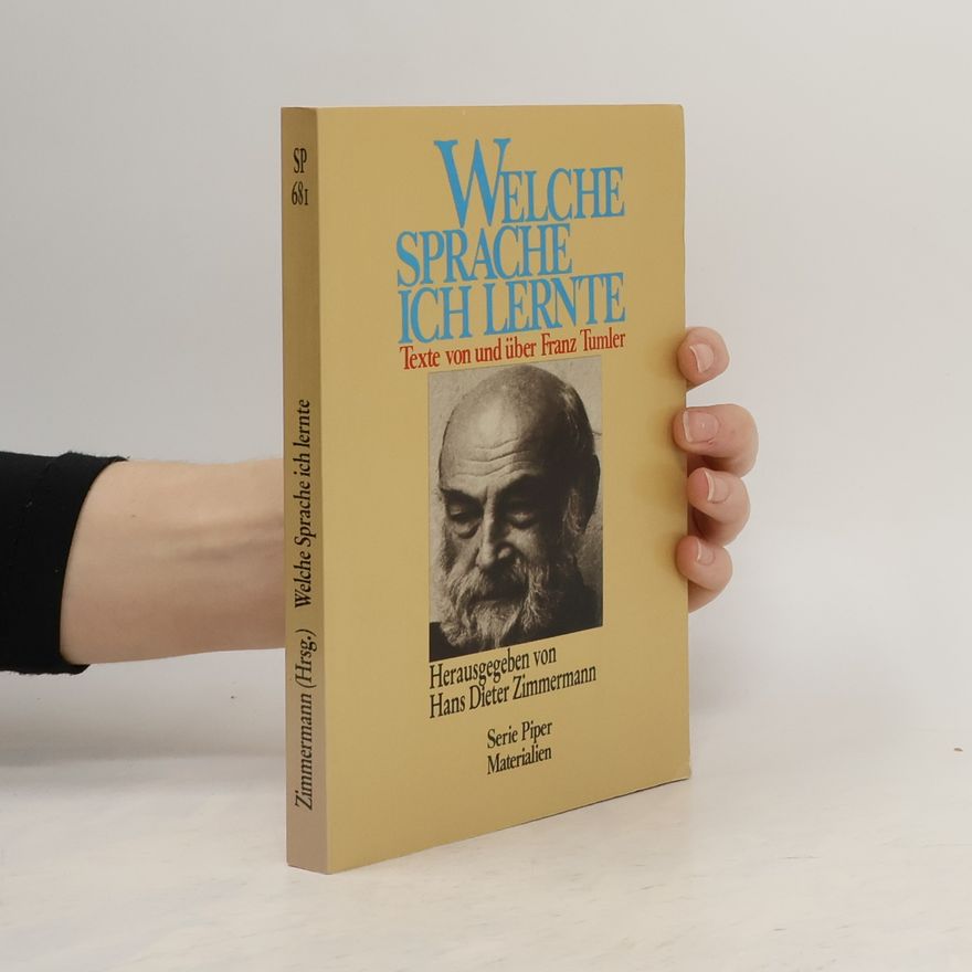 Franz Tumler Welche Sprache ich lernte... Texte von und über Franz Tumler