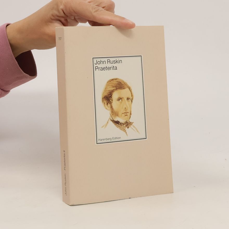 John Ruskin Praeterita