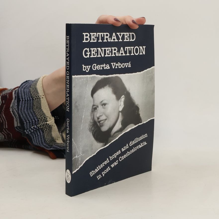 Gerta Vrbová Betrayed Generation