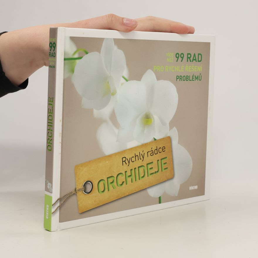Martin Staffler Orchideje – Rychlý rádce - 99 rad pro rychlé řešení problémů