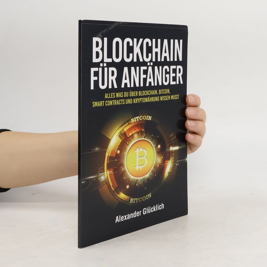 Alexander Glücklich Blockchain für Anfänger