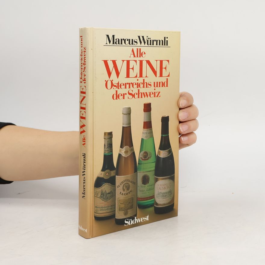 Marcus Würmli Alle Weine Österreichs und der Schweiz