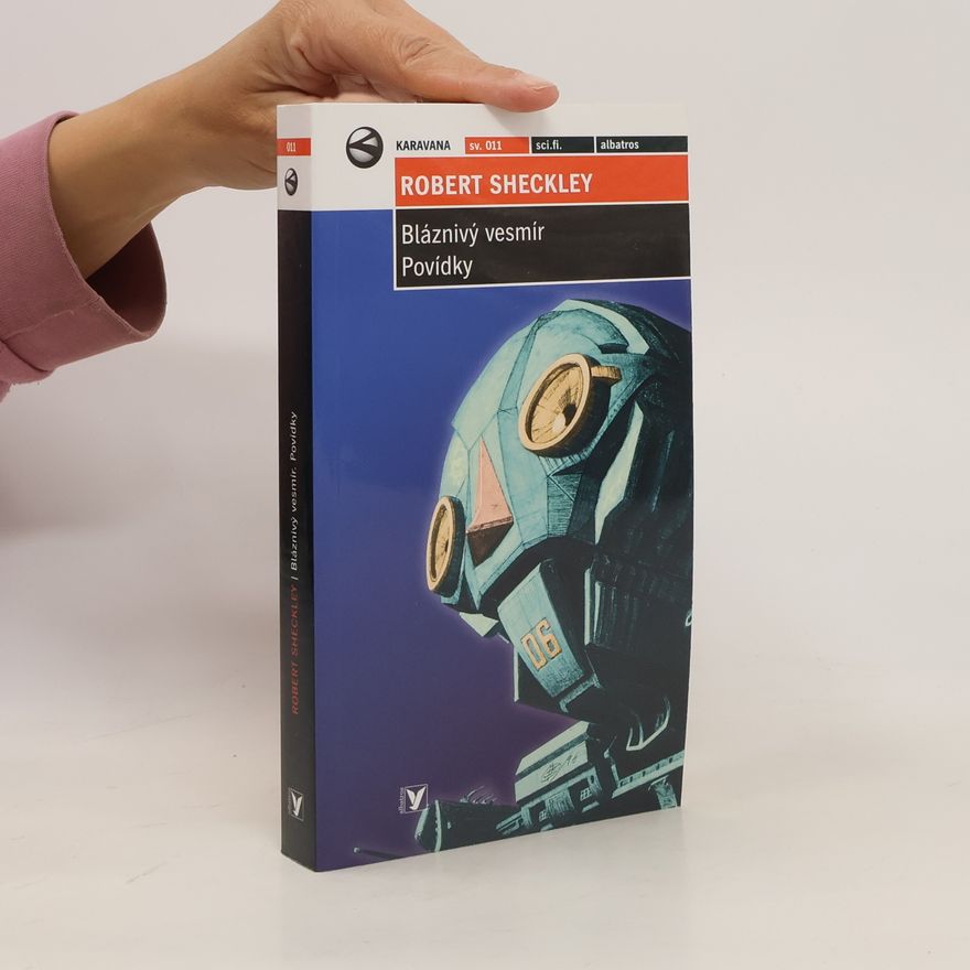 Robert Sheckley Bláznivý vesmír: povídky