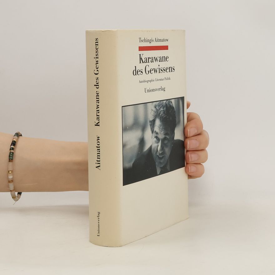 Chinghiz Aitmatov Karawane des Gewissens