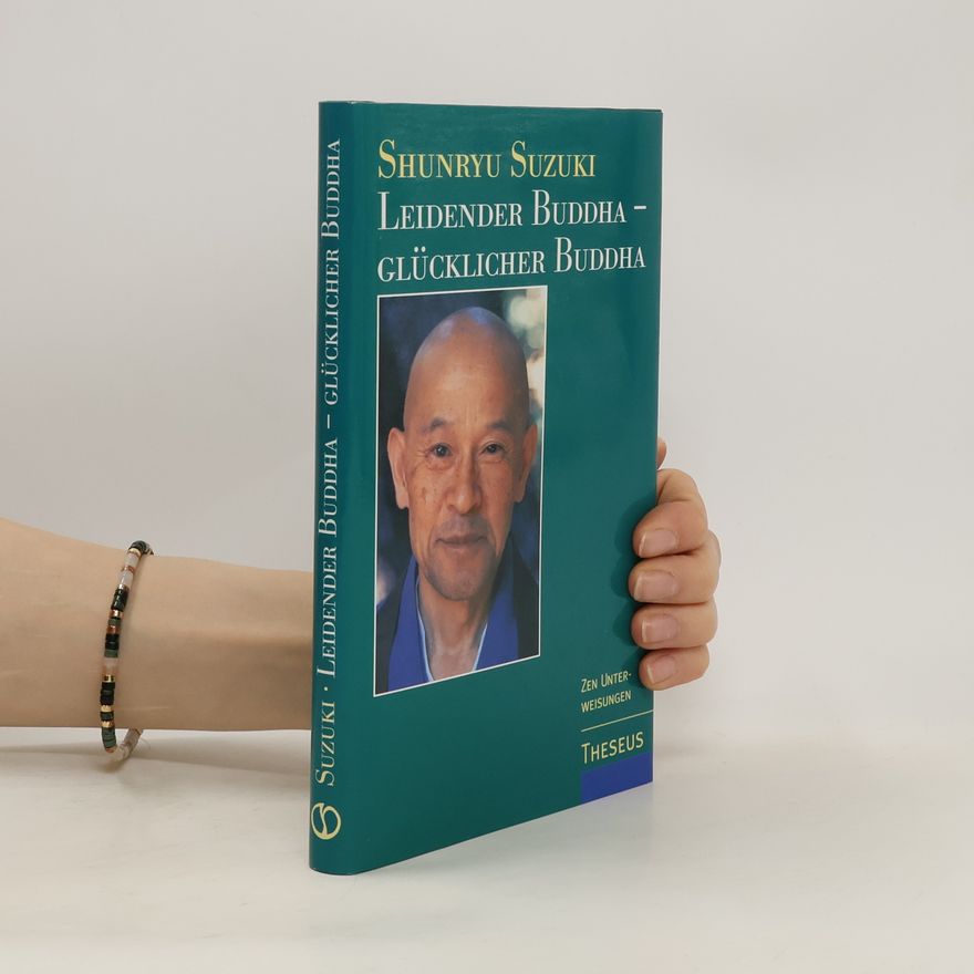 Shunryu Suzuki Leidender Buddha - glücklicher Buddha