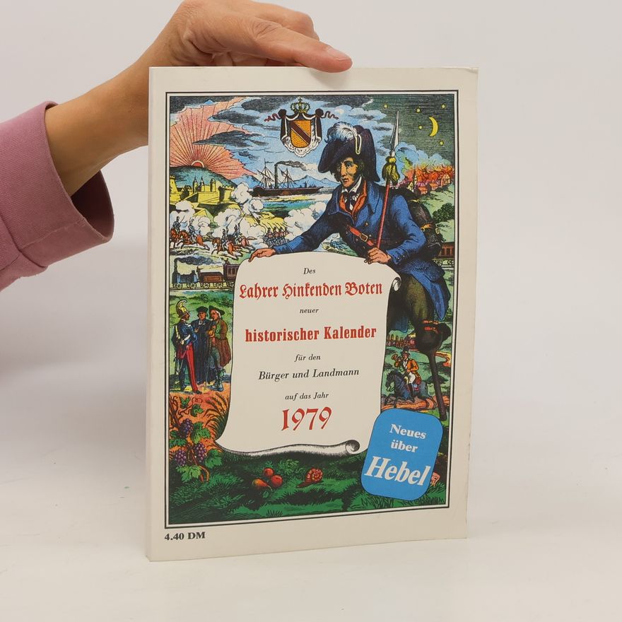 Collectif d'auteurs Des Lahrer hinkenden Boten neuer historischer Kalender für den Bürger und Landmann auf das Jahr 1979