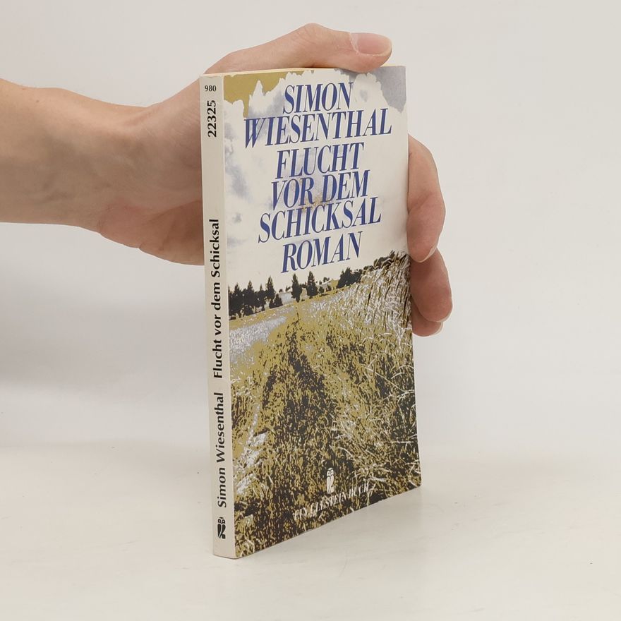 Simon Wiesenthal Flucht vor dem Schicksal. Roman