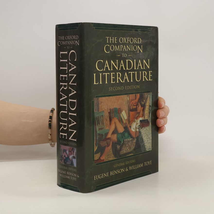William Toye The Oxford Companion to Canadian Literature