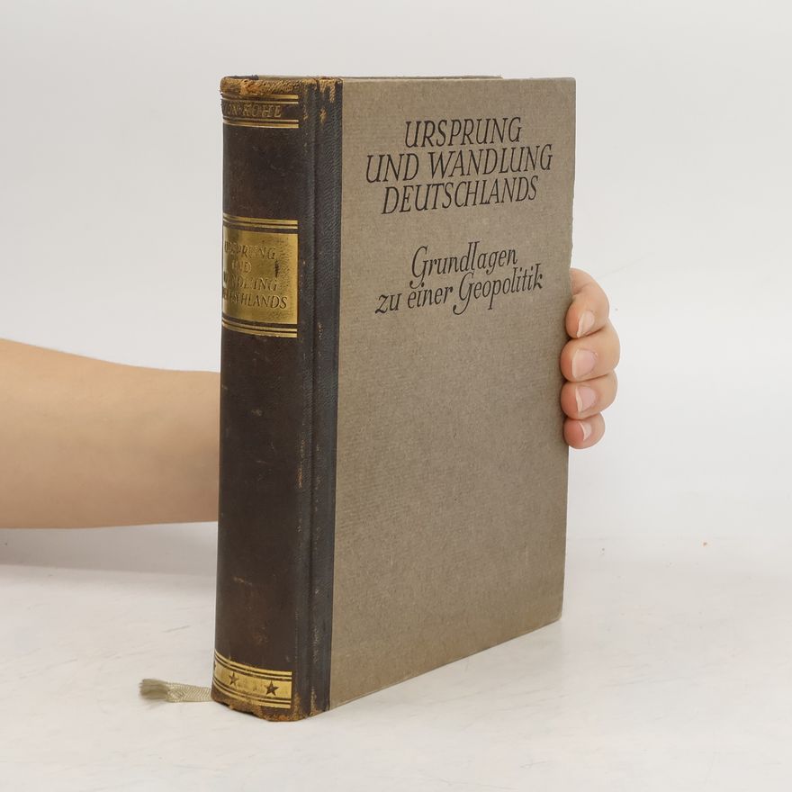 Louis von Kohl Ursprung und Wandlung Deutschlands