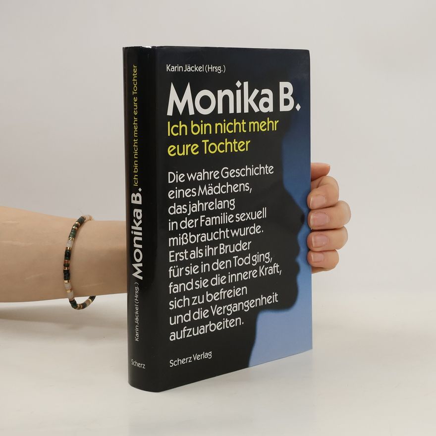 Monika B. Ich bin nicht mehr eure Tochter