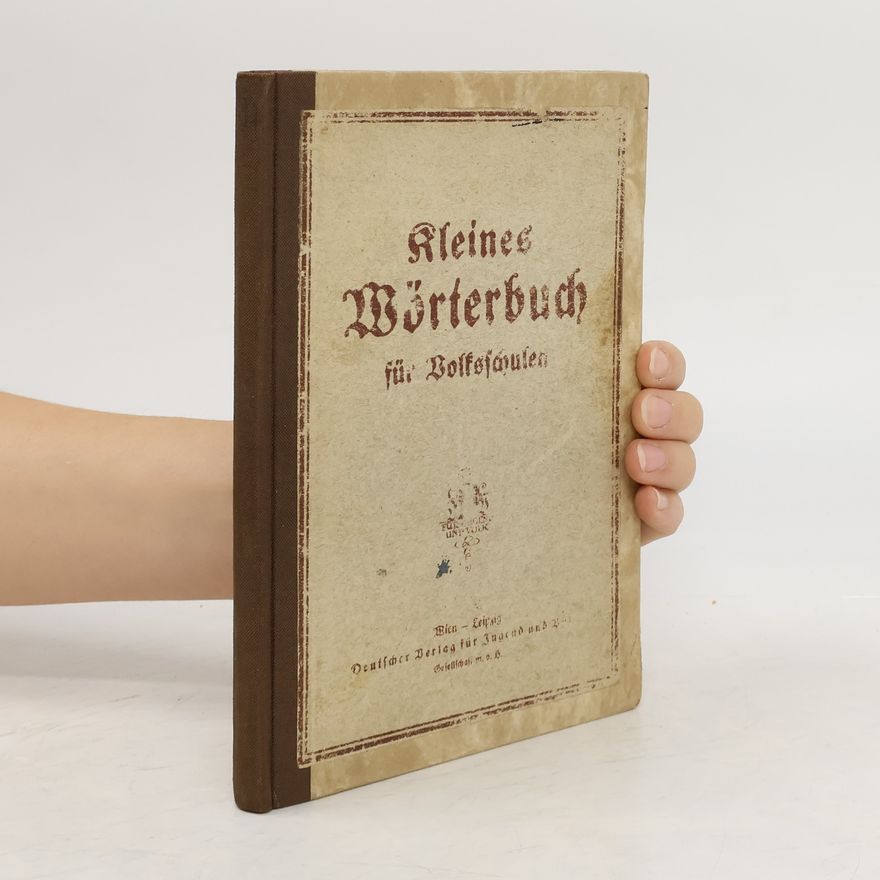Autorenkollektiv Kleines Wörterbuch für Volksschulen