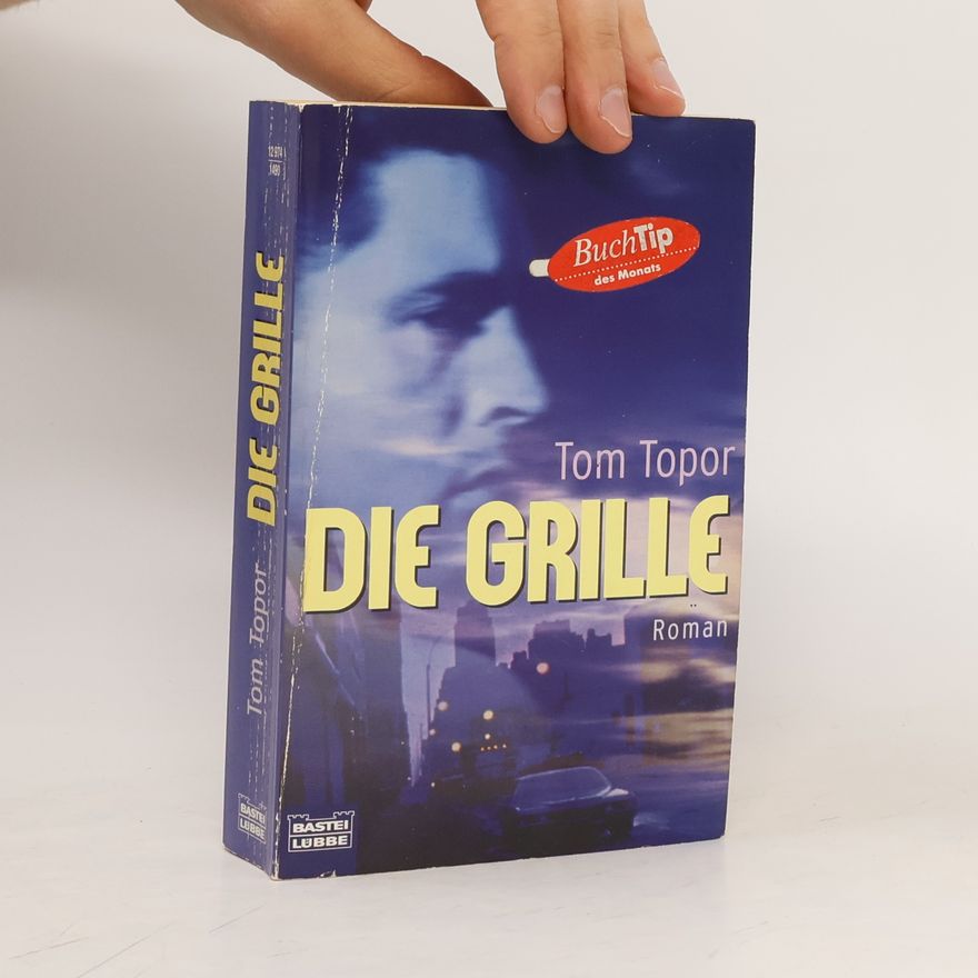 Tom Topor Die Grille