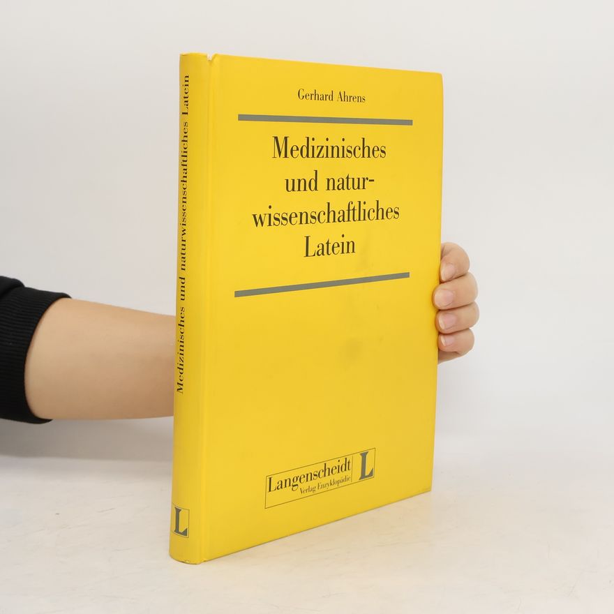 Gerhard Ahrens Medizinisches und naturwissenschaftliches Latein