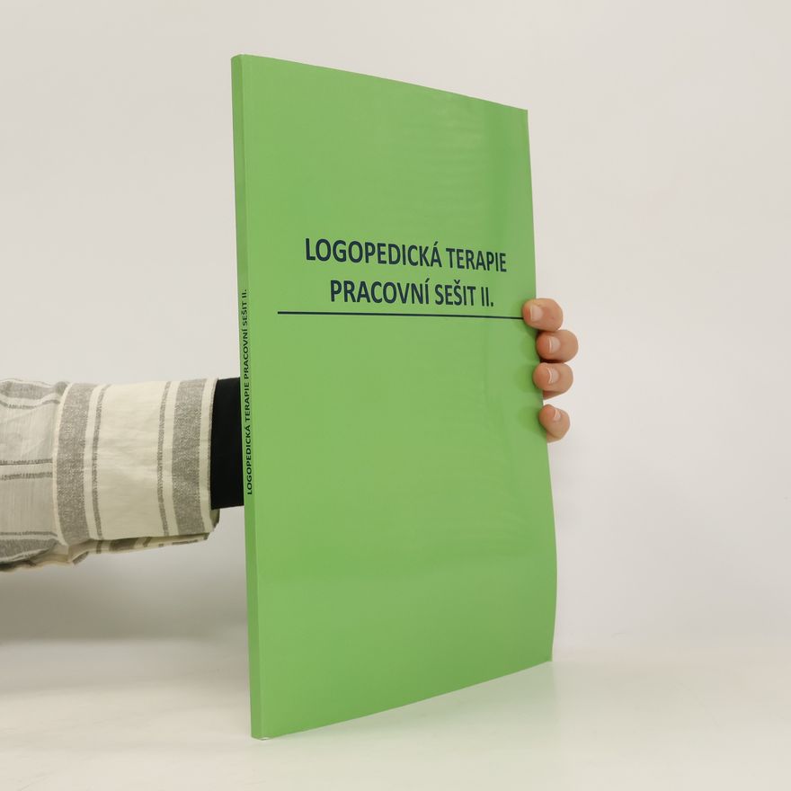 Ludmila Kotlínová Logopedická terapie. Pracovní sešit II.