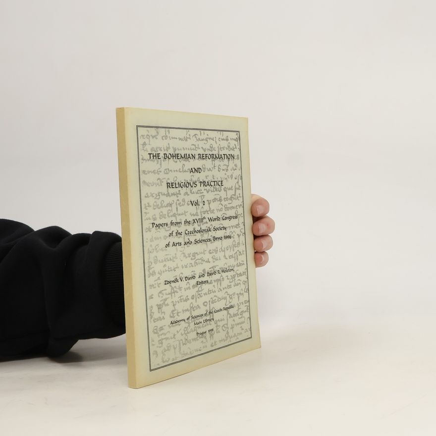 David Holeton The Bohemian Reformation and Religious Practice Vol. 2