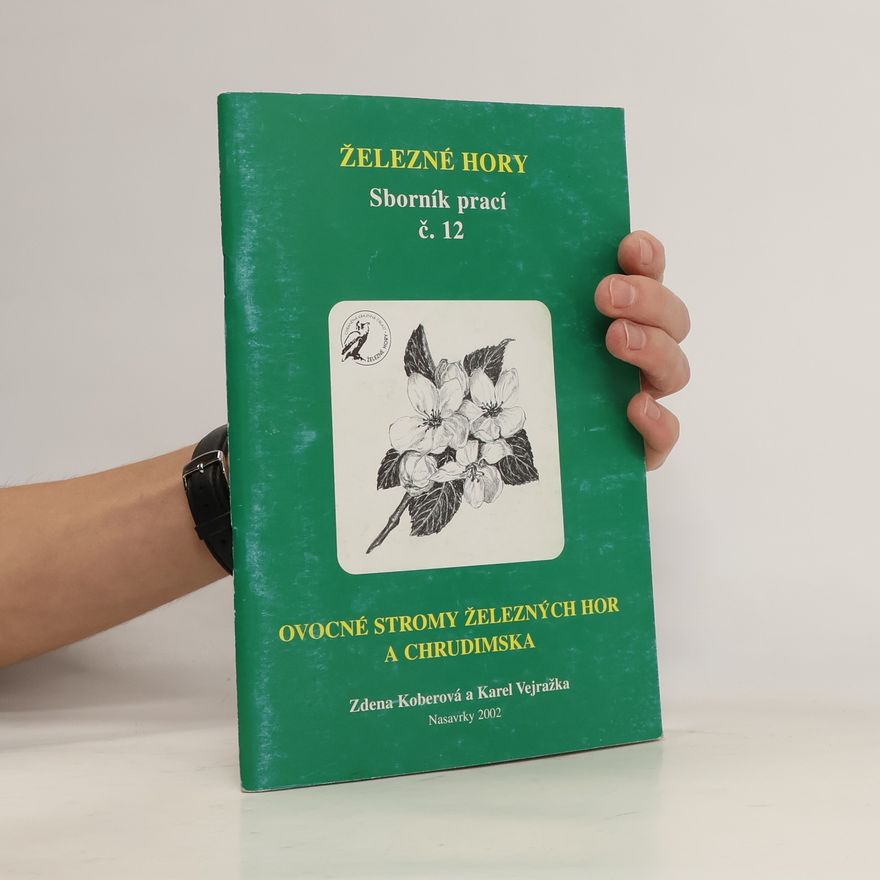 Karel Vejražka Ovocné stromy Železných hor a Chrudimska
