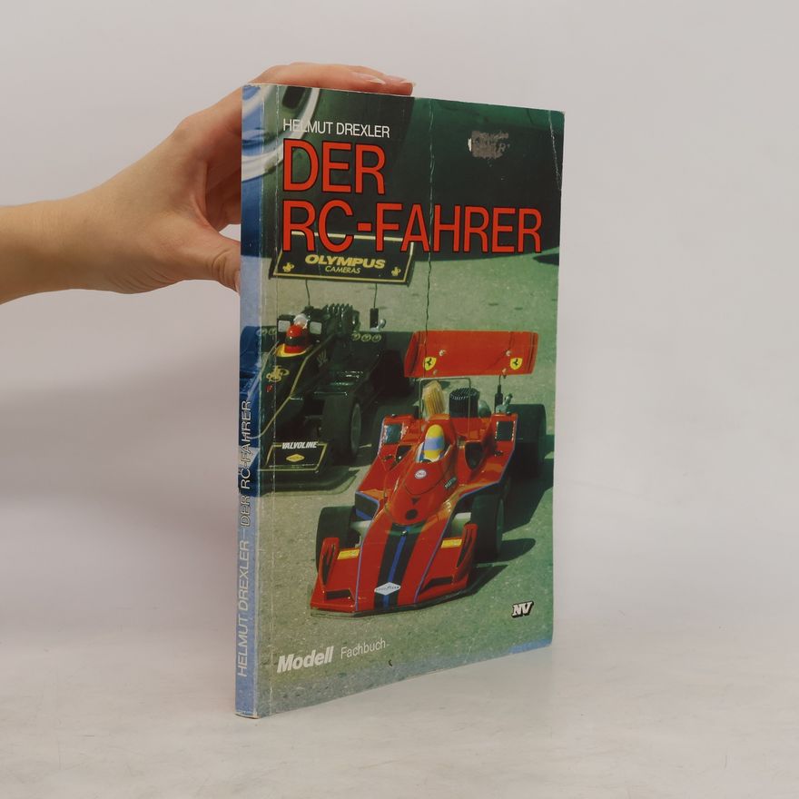 Helmut Drexler Der RC-Fahrer