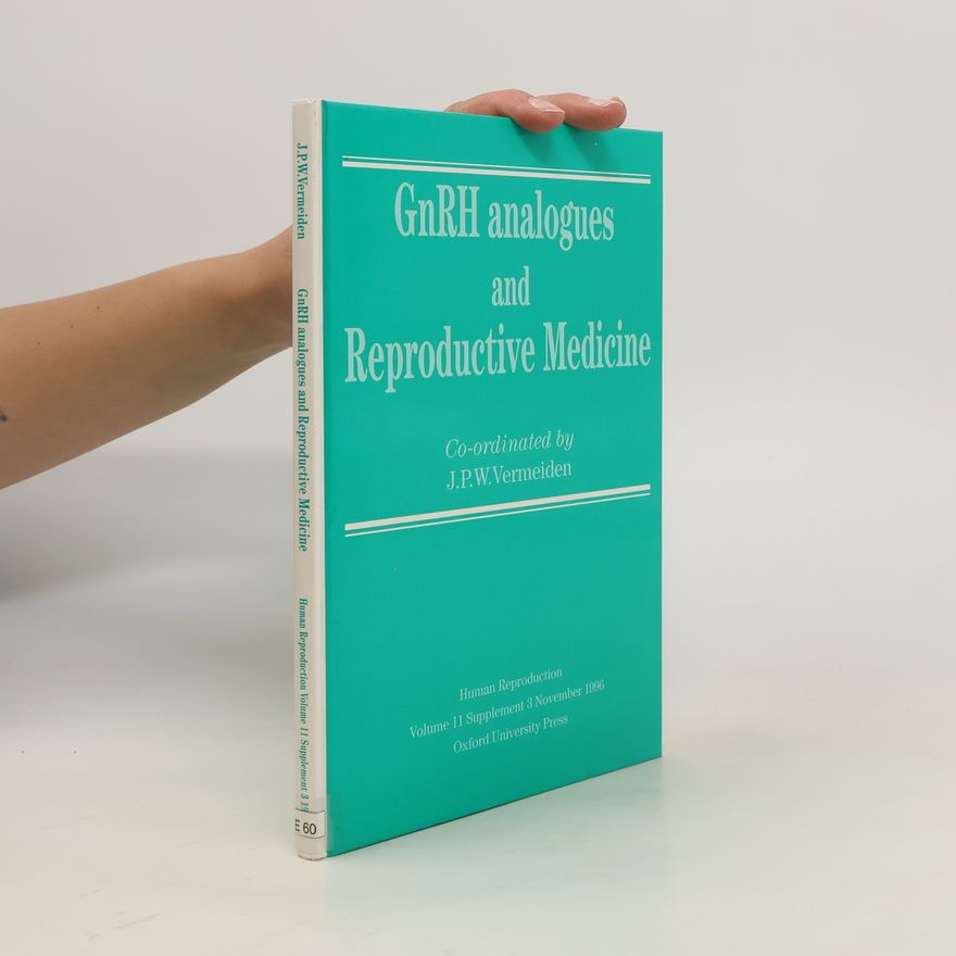 Robert Geoffrey Edwards GnRH Analogues and Reproductive Medicine