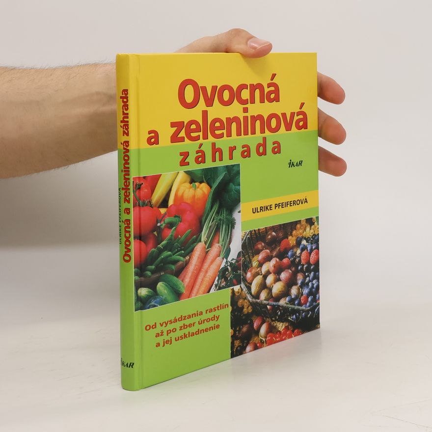 Ulrike Pfeifer Ovocná a zeleninová záhrada
