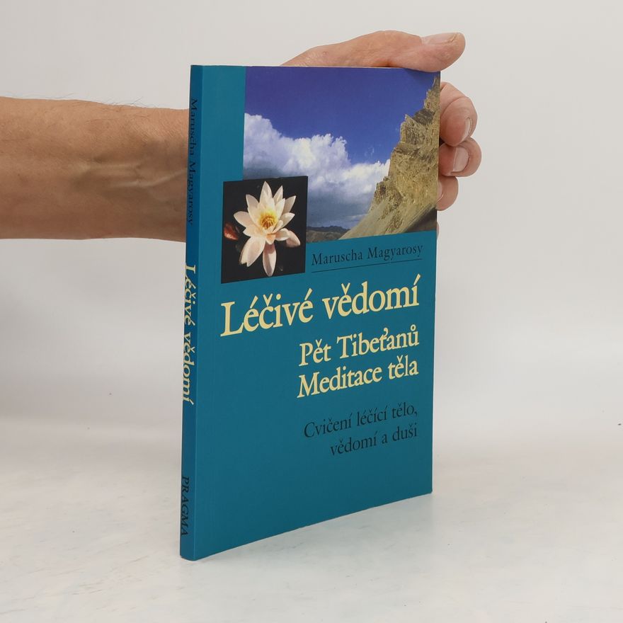 Maruscha Magyarosy Léčivé vědomí
